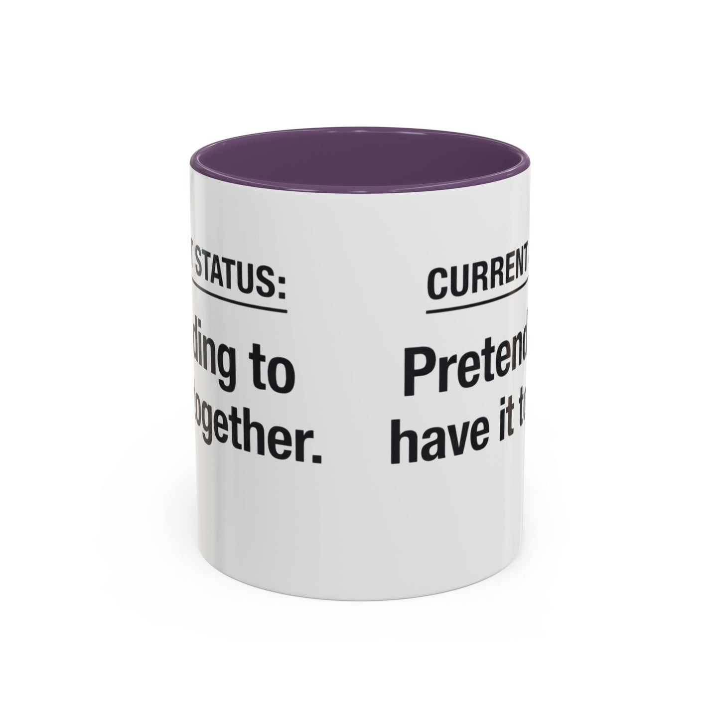 Current Status: Pretending to Have It Together mug | Accent Coffee Mug