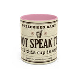 Do Not Speak To Me Mug | Prescription Coffee Mug, Funny Morning Quote