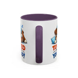 Too Tired to Deal With Your Crap Mug | Accent Coffee Mug 11oz 15oz