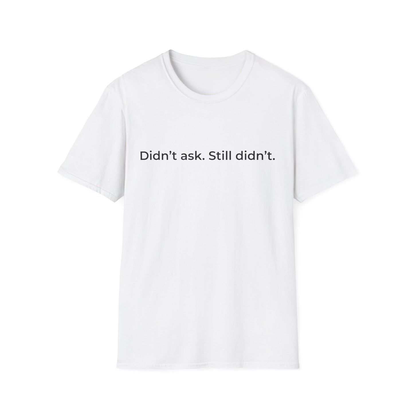 Funny Sarcastic Diss T-Shirt | Sassy Quote Tee
