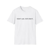 Funny Sarcastic Diss T-Shirt | Sassy Quote Tee