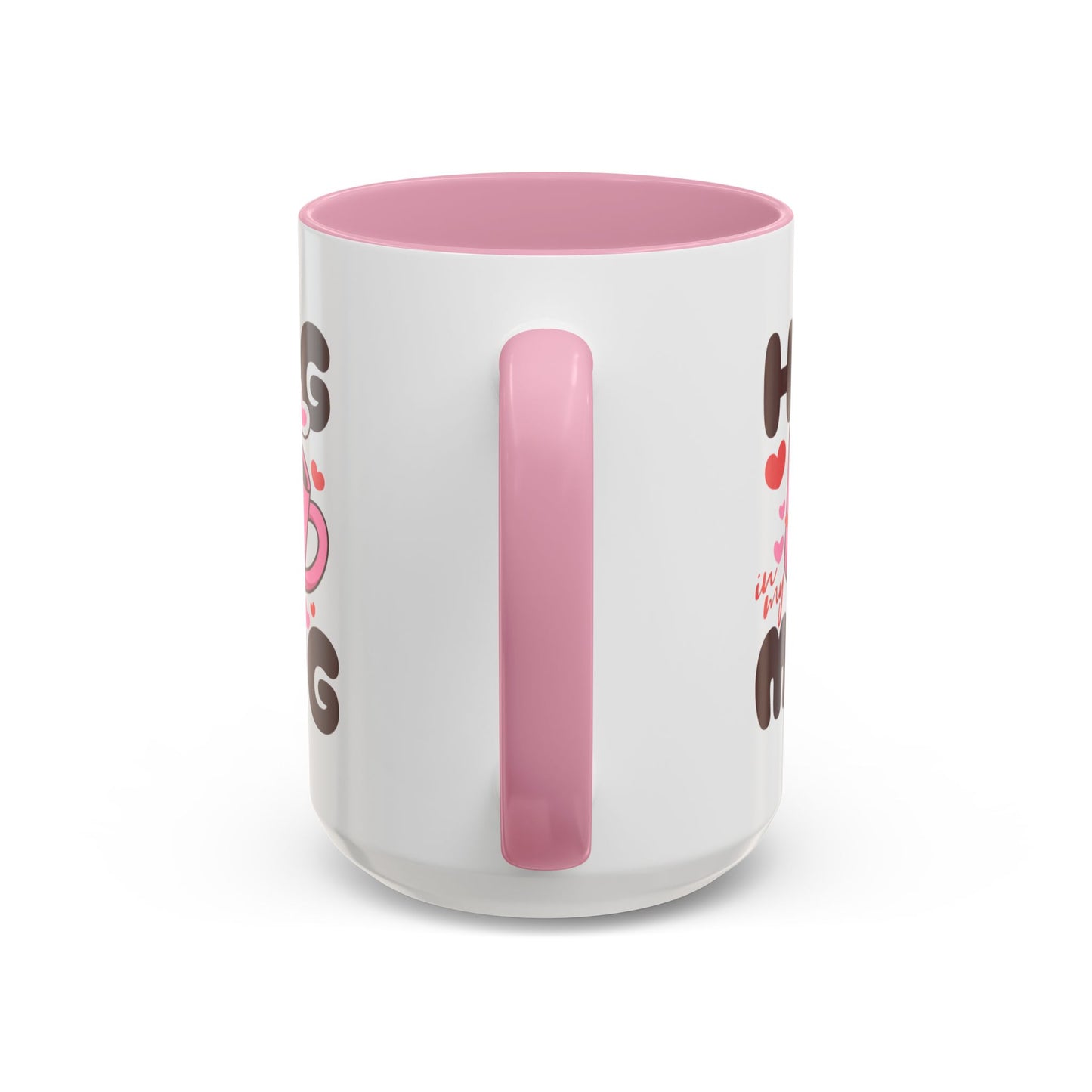 Hug in My Mug Mug | Cute Pink Cup, Heart Coffee Design