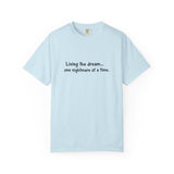 Living the dream... one nightmare at a time T-shirt | Funny Sarcastic Quote Tee