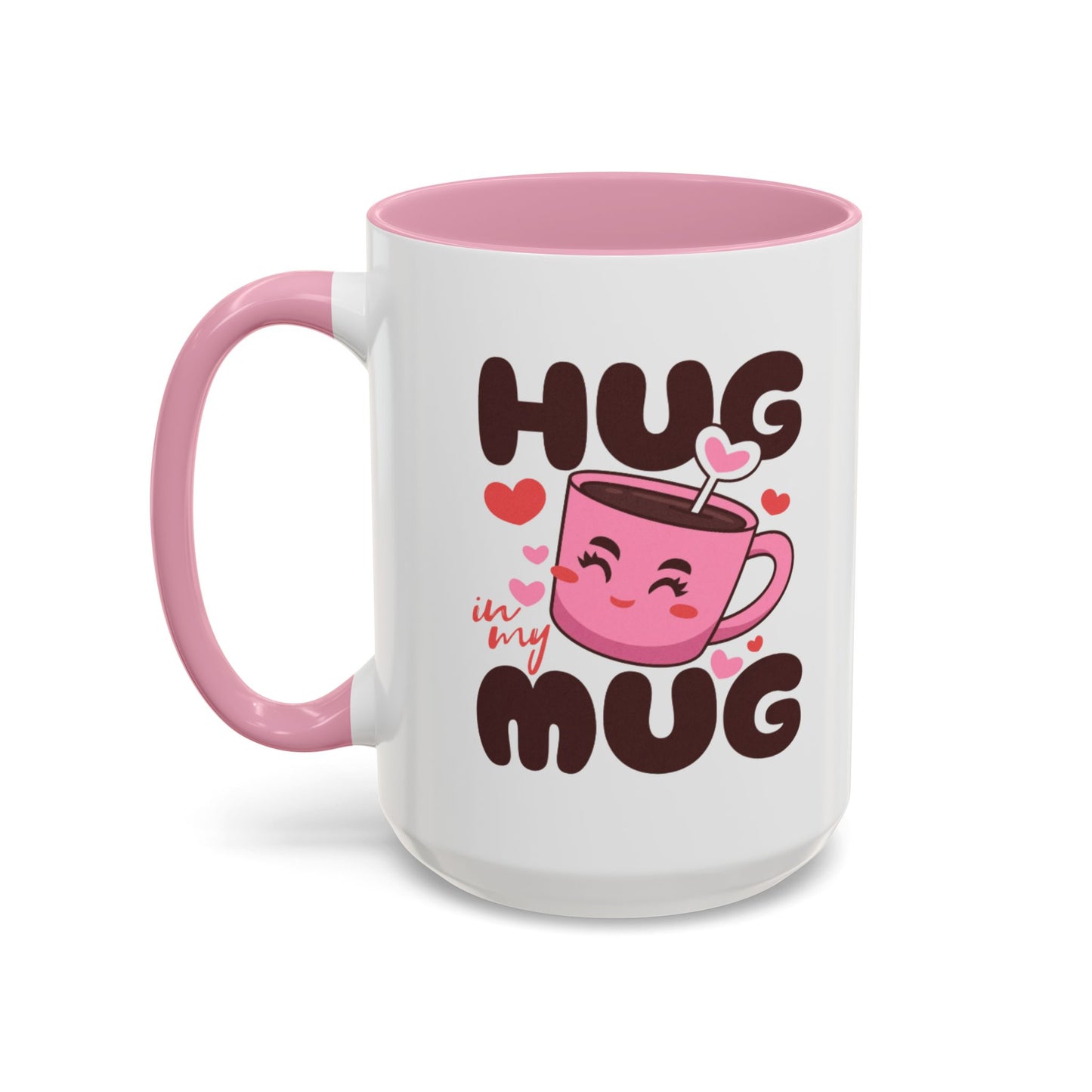 Hug in My Mug Mug | Cute Pink Cup, Heart Coffee Design
