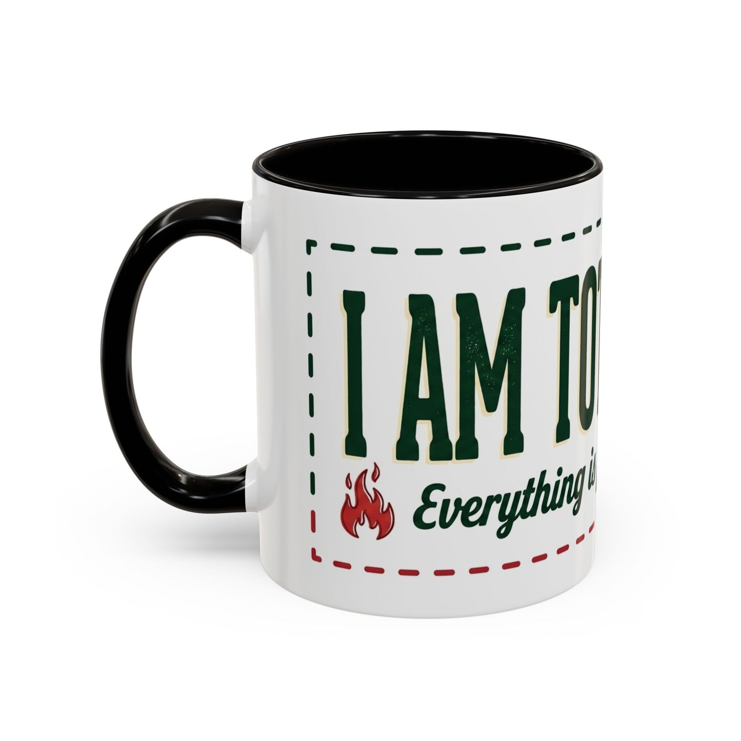 Everything Is Fine funny quote Mug | Colorful 11oz 15oz