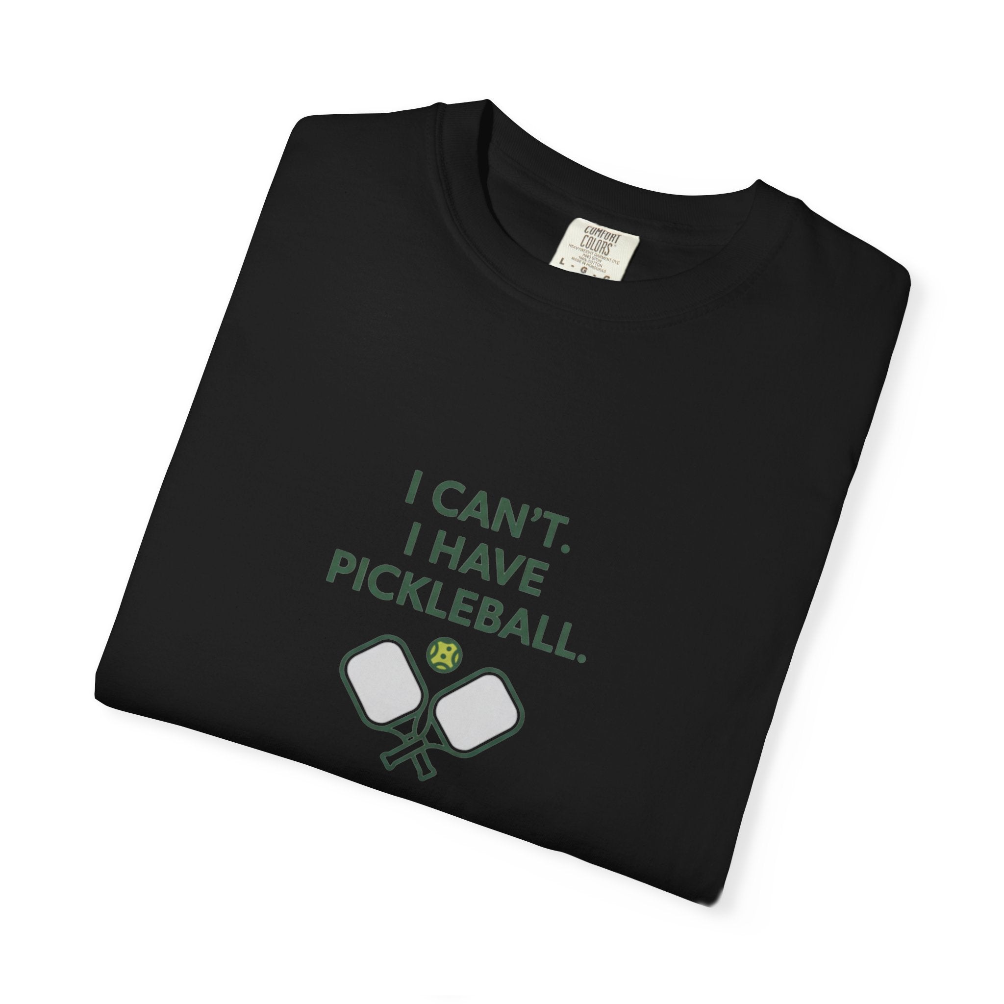 I Can't I Have Pickleball T-Shirt | Pickleball Paddles Graphic Tee