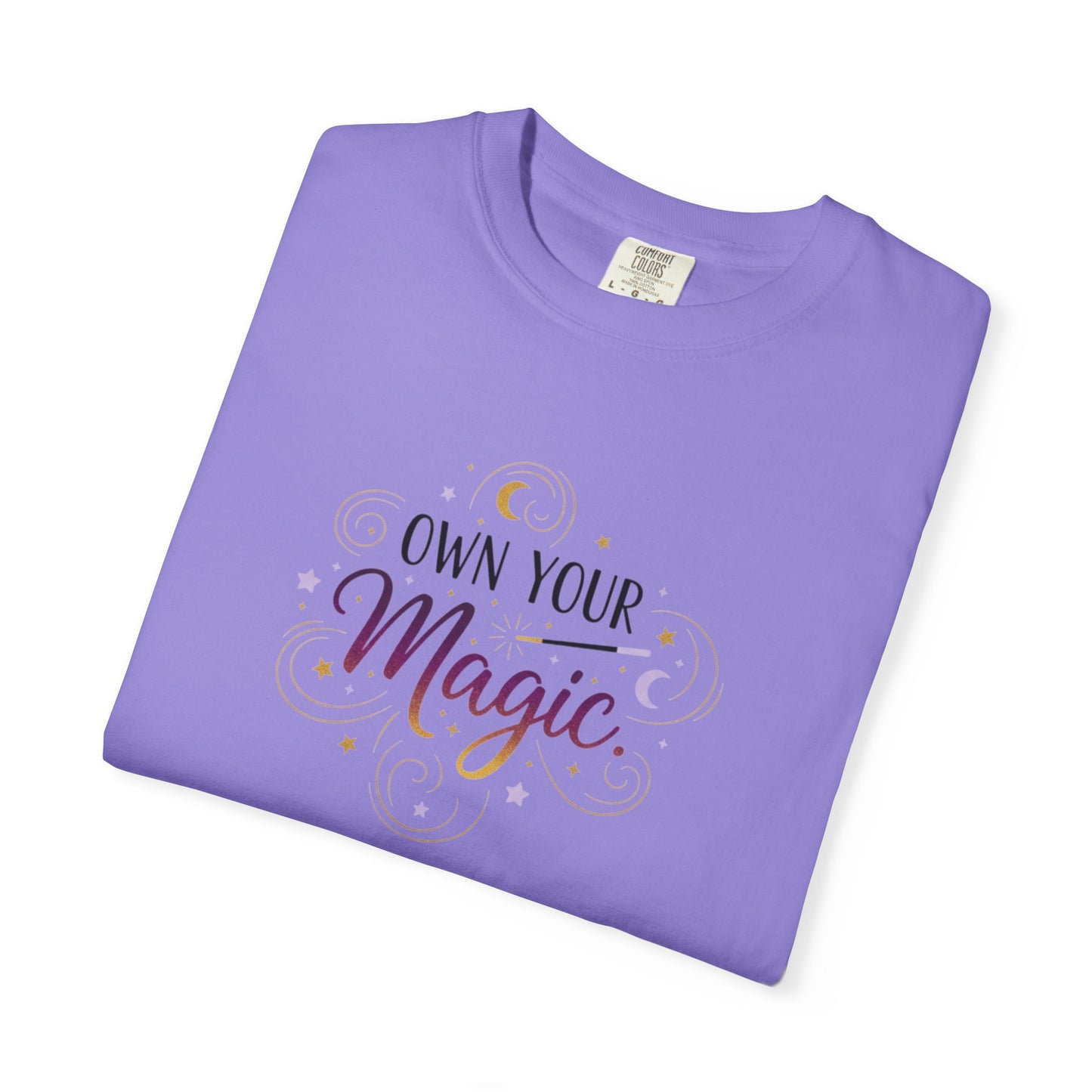 Own Your Magic T-shirt | Inspirational Typography Tee