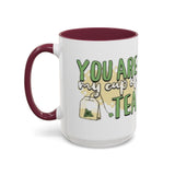 You Are My Cup Of Tea mug | Ceramic Tea Quote Mug, 11oz 15oz