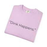 Dink Happens Pickleball T-shirt | Funny Pickleball Saying, Kitchen Dinking