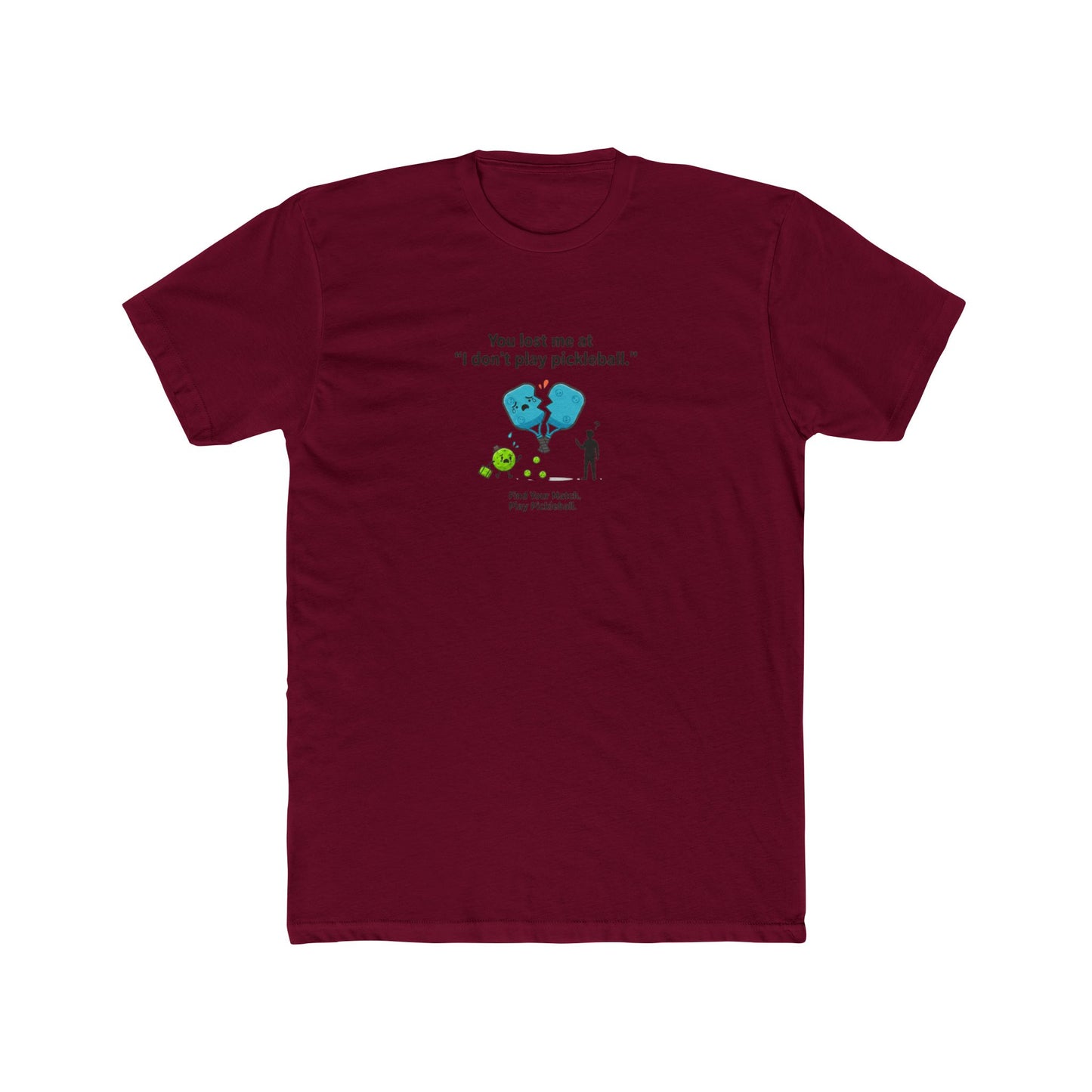 I Don't Play Pickleball T-Shirt | Funny Pickleball Graphic Tee