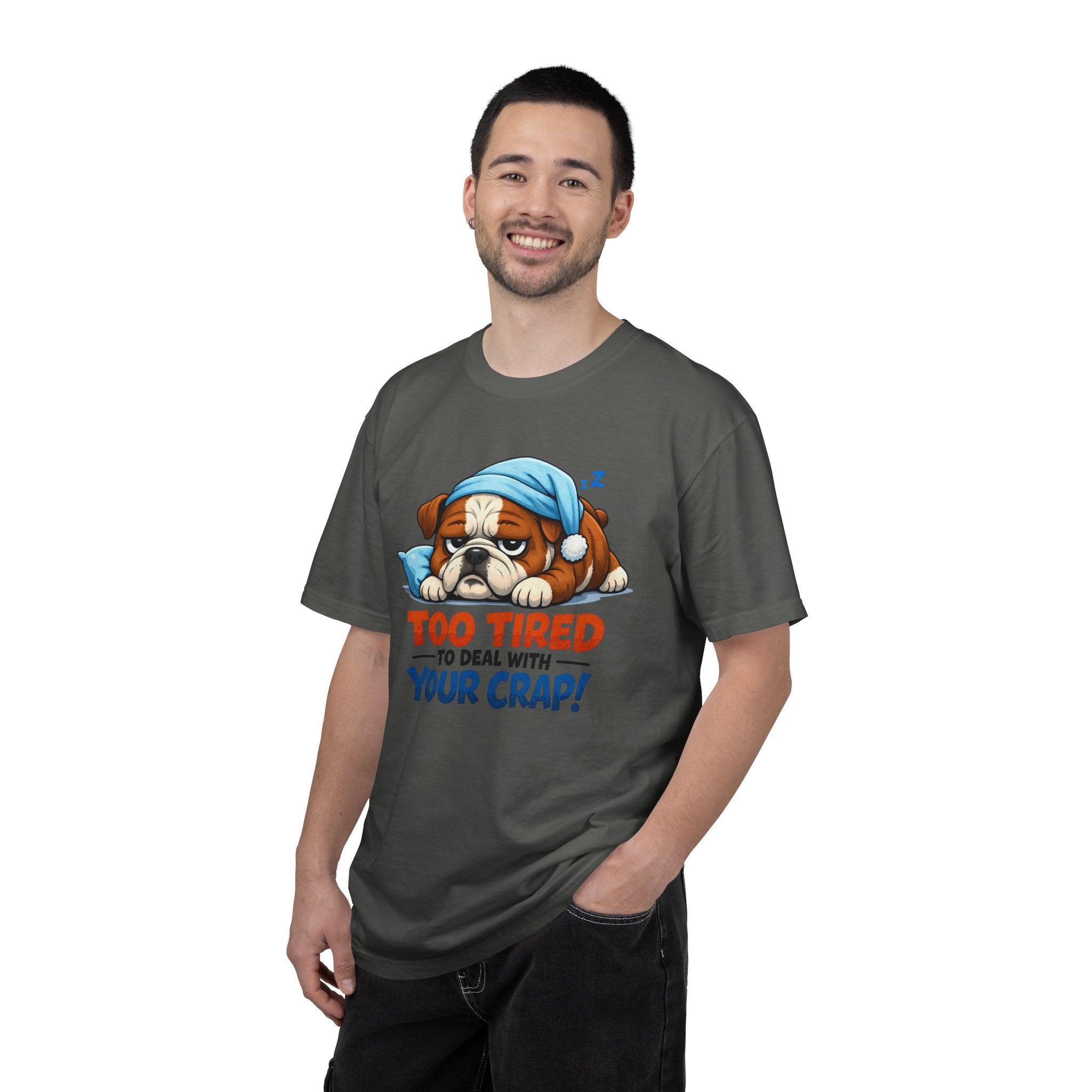 Sleeping Bulldog Illustration Too Tired To Deal With Your Crap T-Shirt