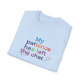 My patience has left the chat T-Shirt | Minimal Text Tee