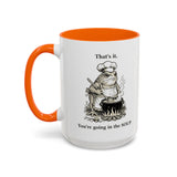 That's it. You're going in the Soup mug | Accent Coffee Mug
