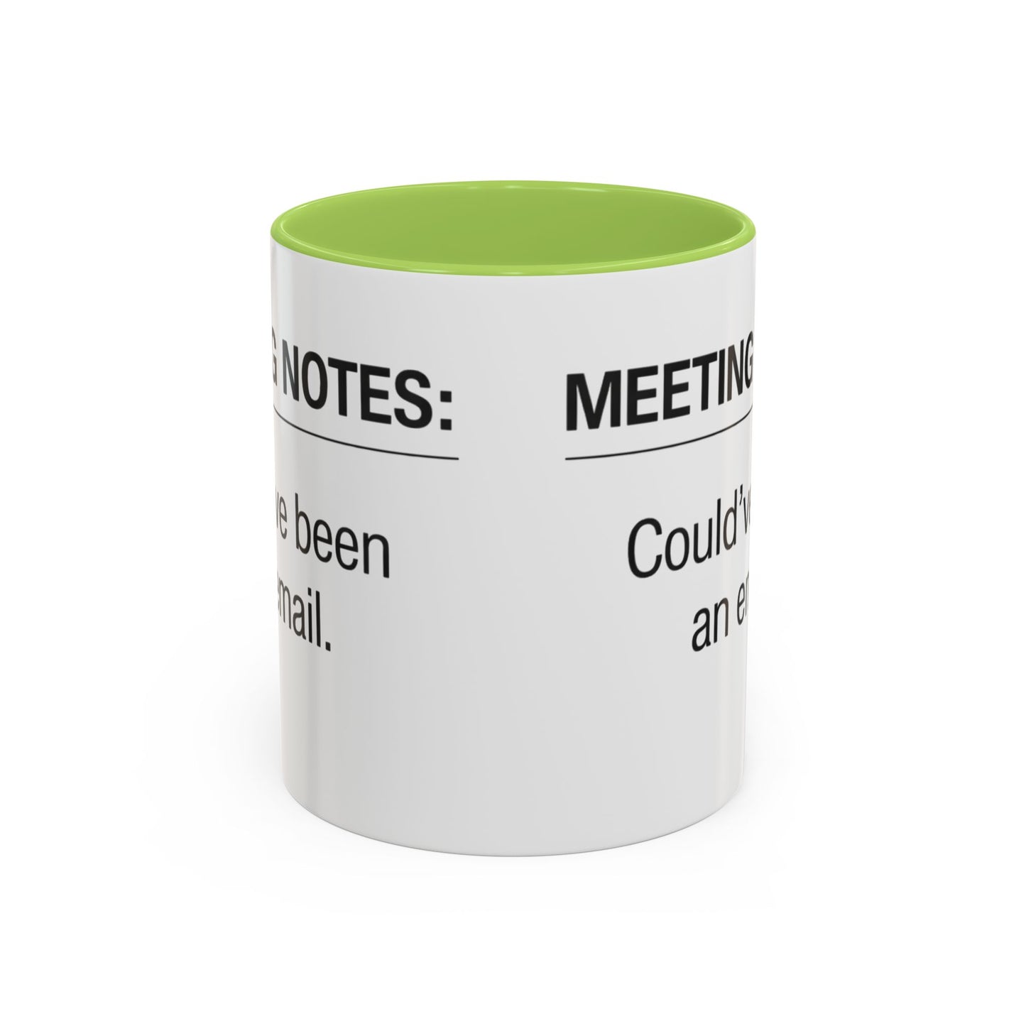 Meeting Notes: Could've Been an Email mug | Accent Coffee Mug 11oz 15oz