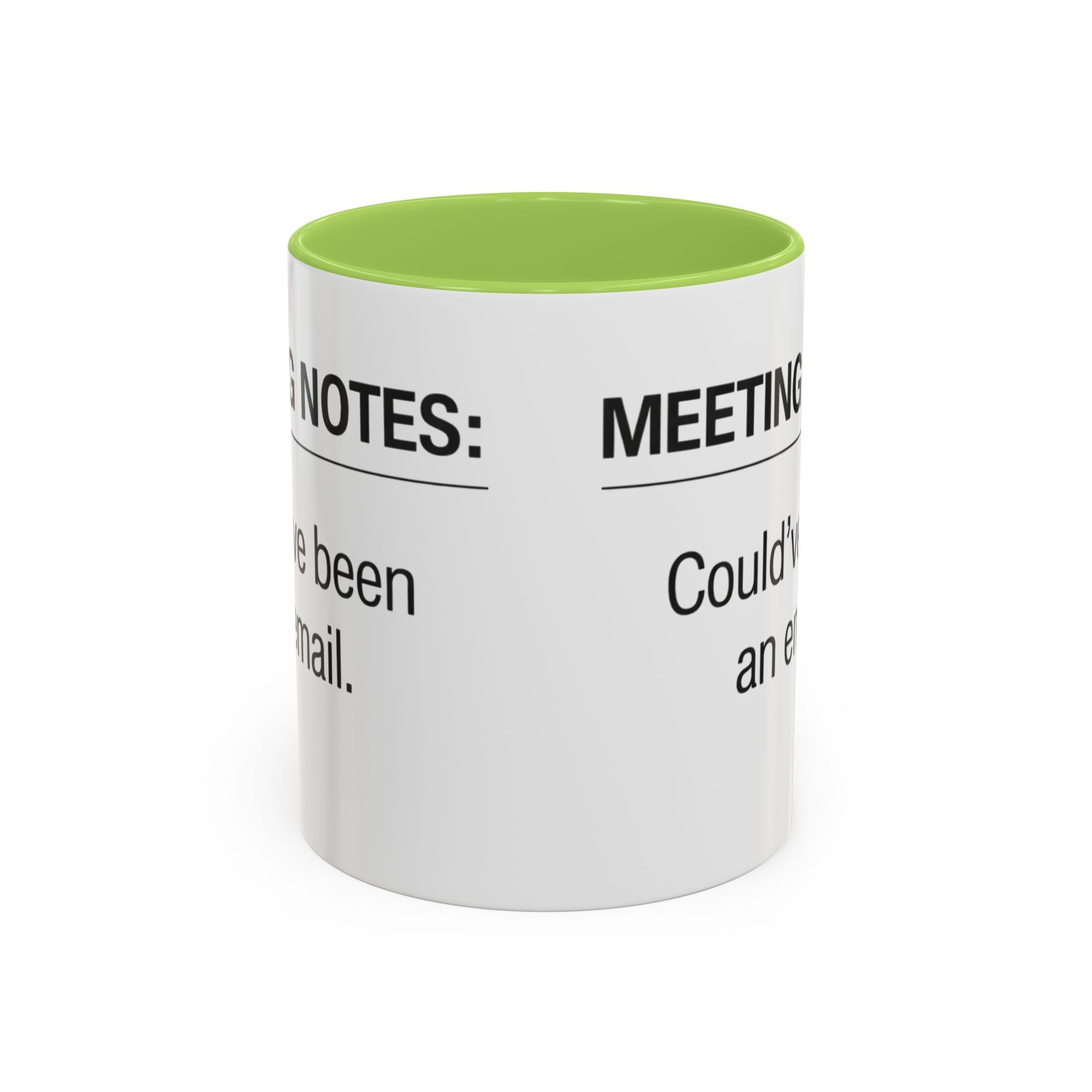 Meeting Notes: Could've Been an Email mug | Accent Coffee Mug 11oz 15oz