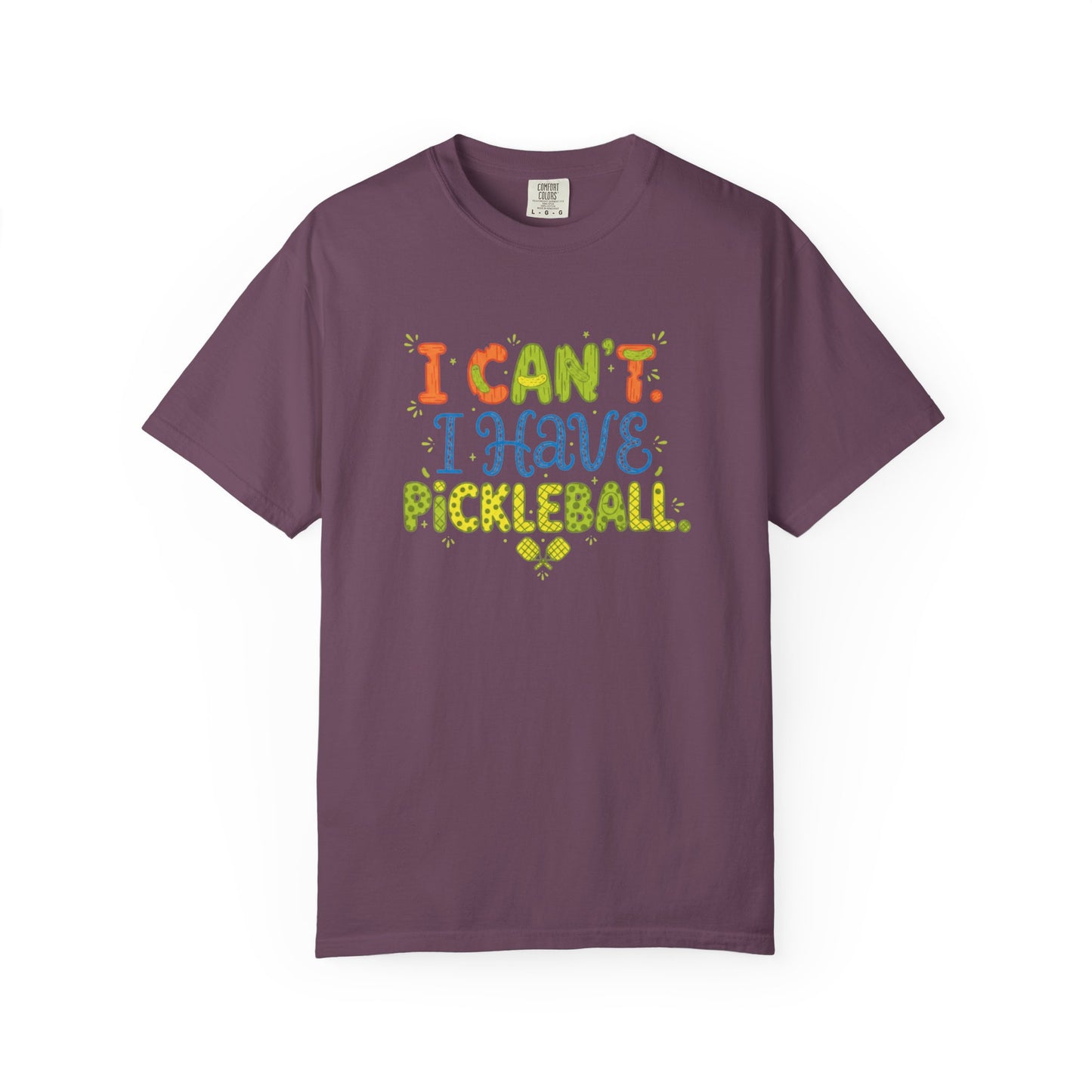 I Can't I Have Pickleball T-Shirt | Pickleball Funny Graphic Tee