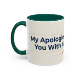 Apologies For Presenting Actual Evidence Mug | Color Accent Coffee Cup