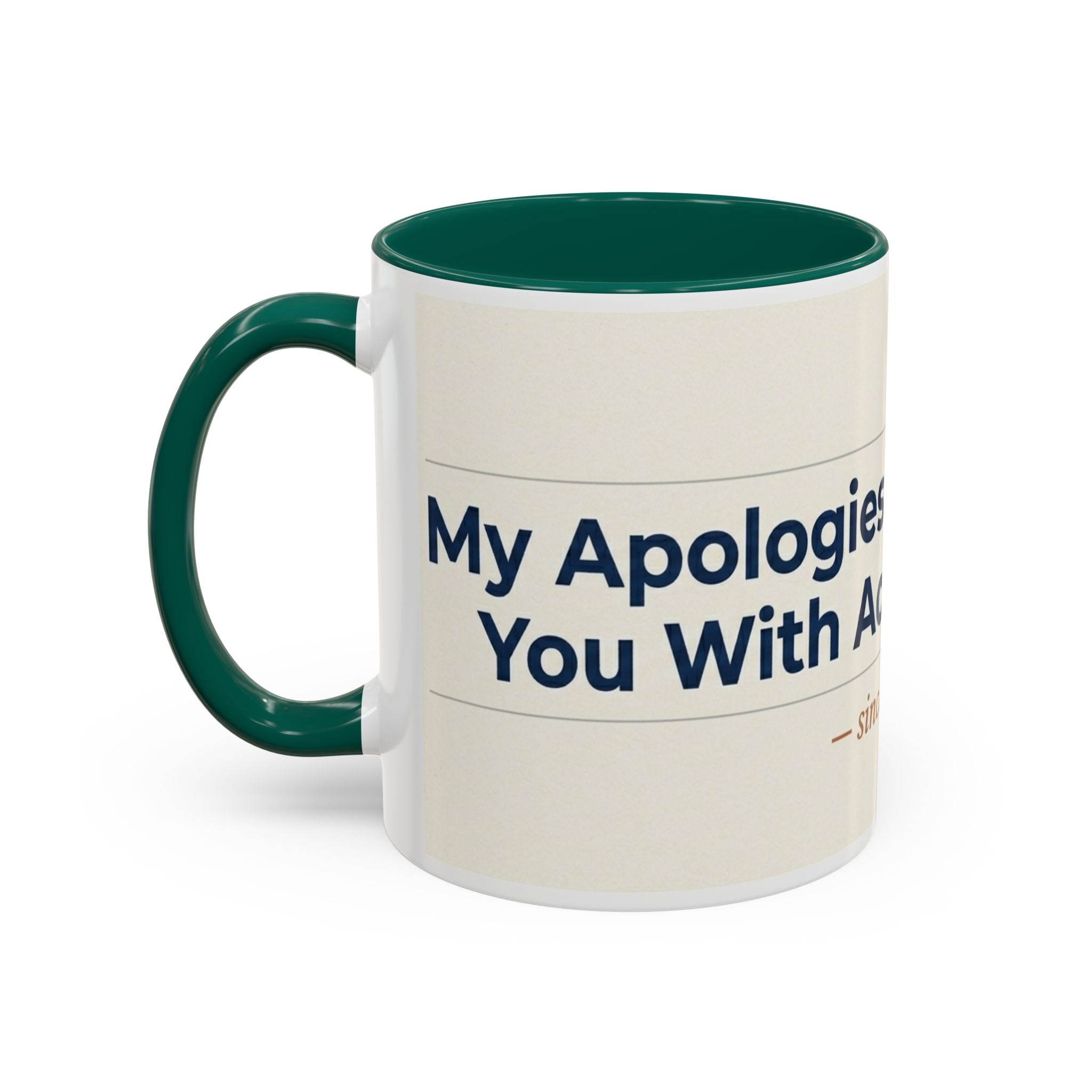 Apologies For Presenting Actual Evidence Mug | Color Accent Coffee Cup