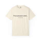 Procrastinators Unite... Tomorrow T-shirt | Funny Text Tee