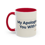 Apologies For Presenting Actual Evidence Mug | Color Accent Coffee Cup