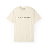 Dink Happens Pickleball T-shirt | Funny Pickleball Saying, Kitchen Dinking
