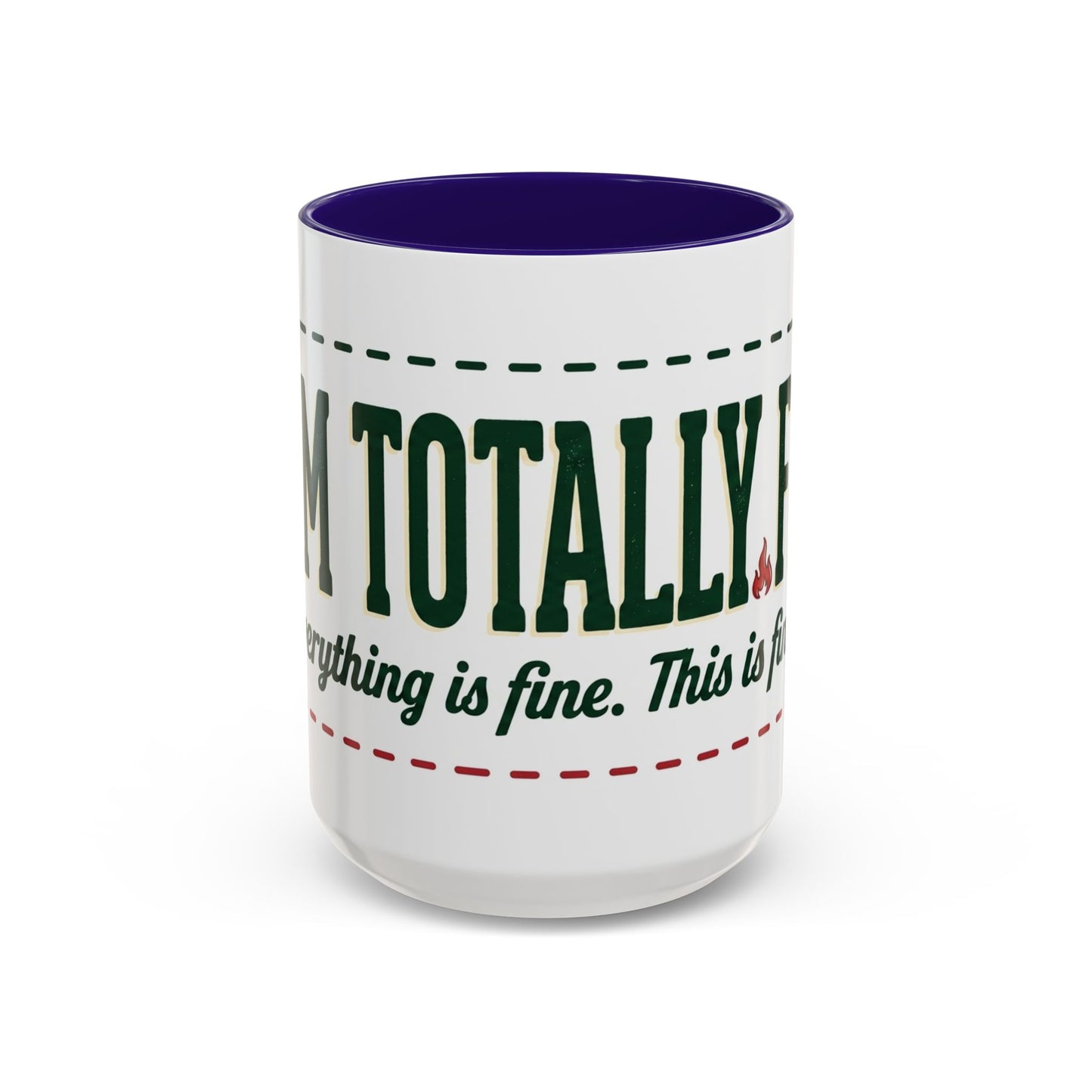 Everything Is Fine funny quote Mug | Colorful 11oz 15oz