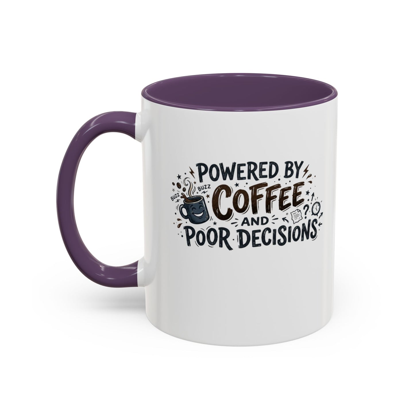 Powered by Coffee and Poor Decisions Mug | Accent Coffee Mug 11oz 15oz