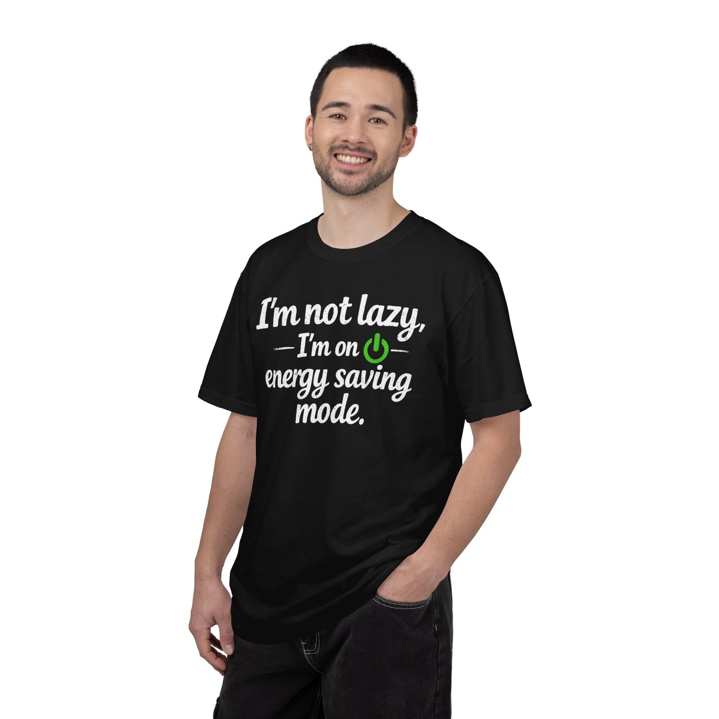 I'm Not Lazy I'm On Energy Saving Mode T-Shirt | Funny Sarcastic Quote