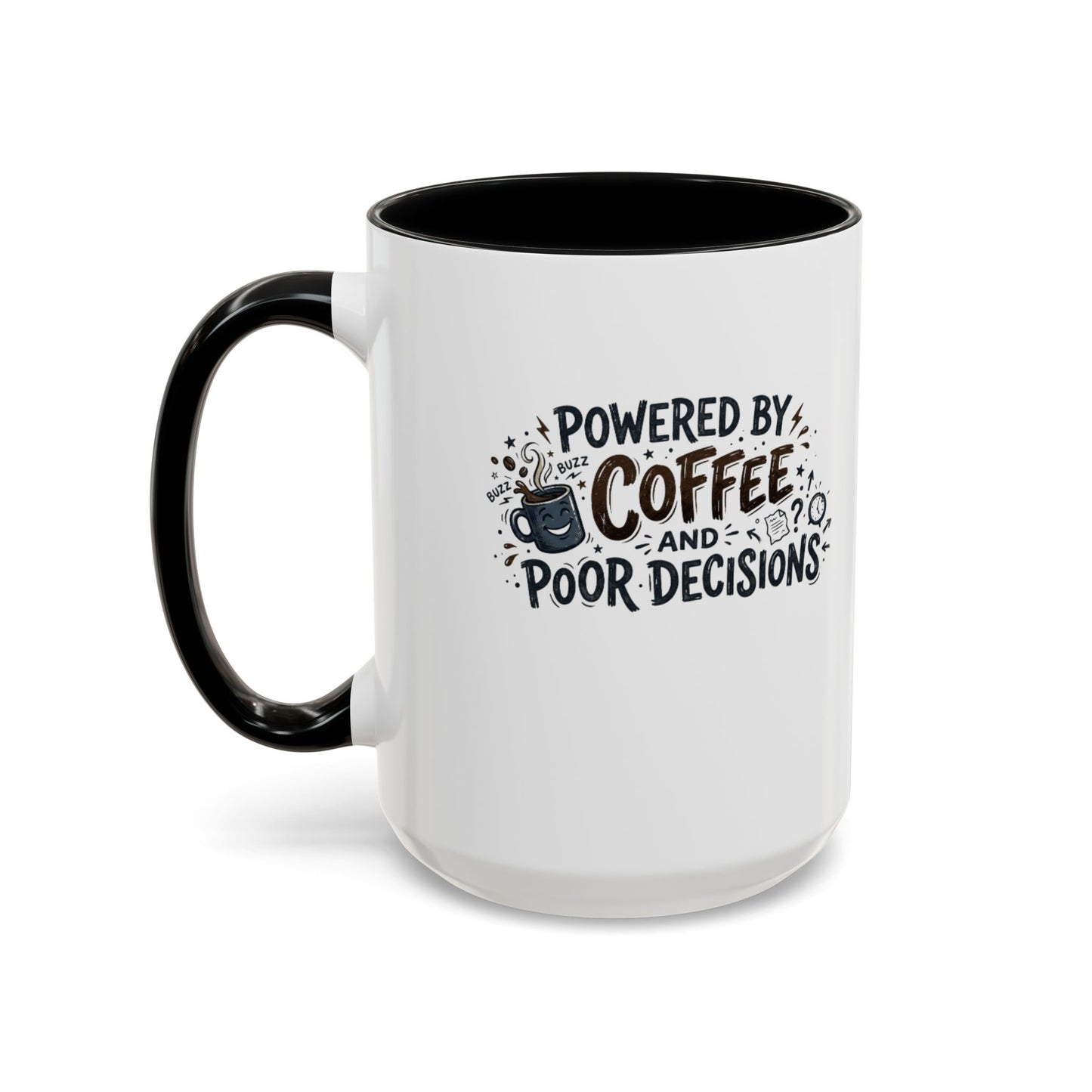 Powered by Coffee and Poor Decisions Mug | Accent Coffee Mug 11oz 15oz