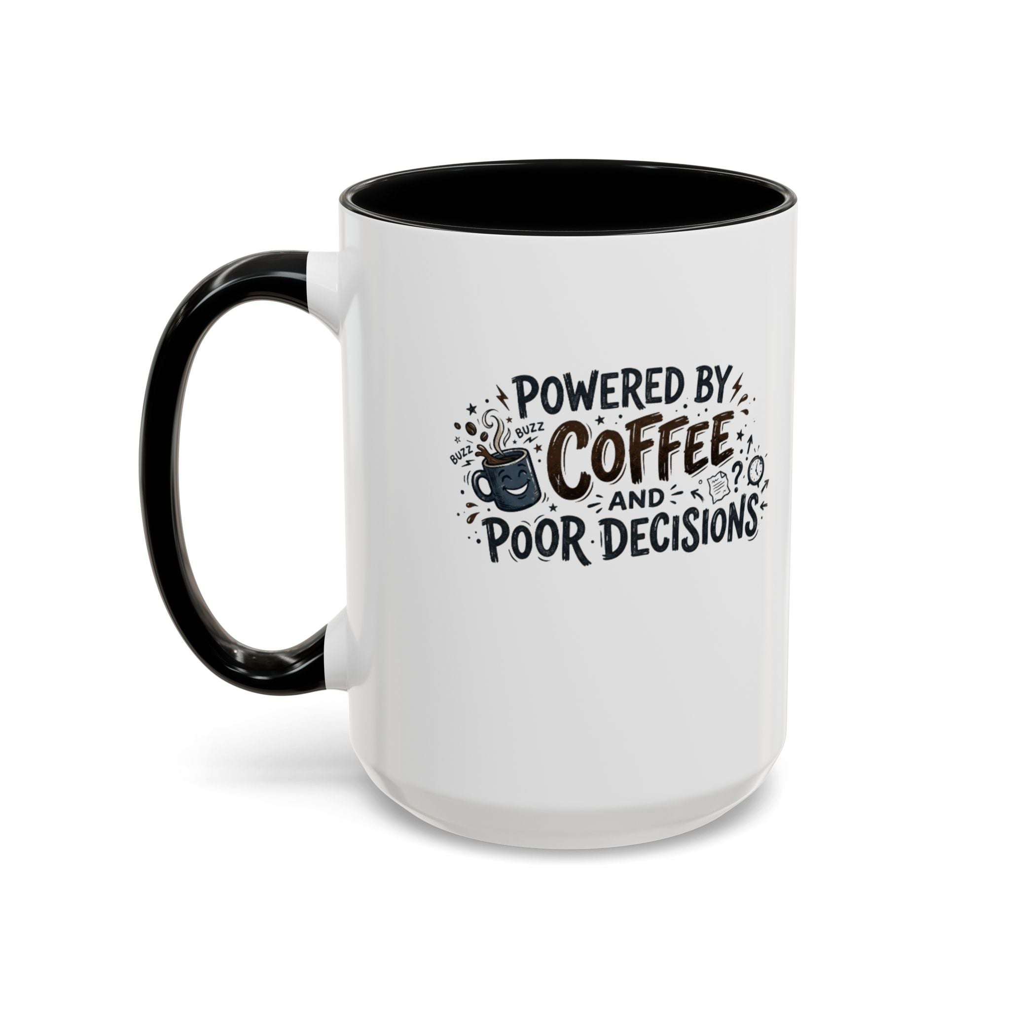 Powered by Coffee and Poor Decisions Mug | Accent Coffee Mug 11oz 15oz