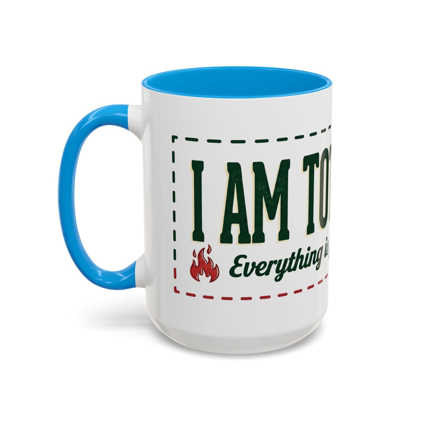 Everything Is Fine funny quote Mug | Colorful 11oz 15oz