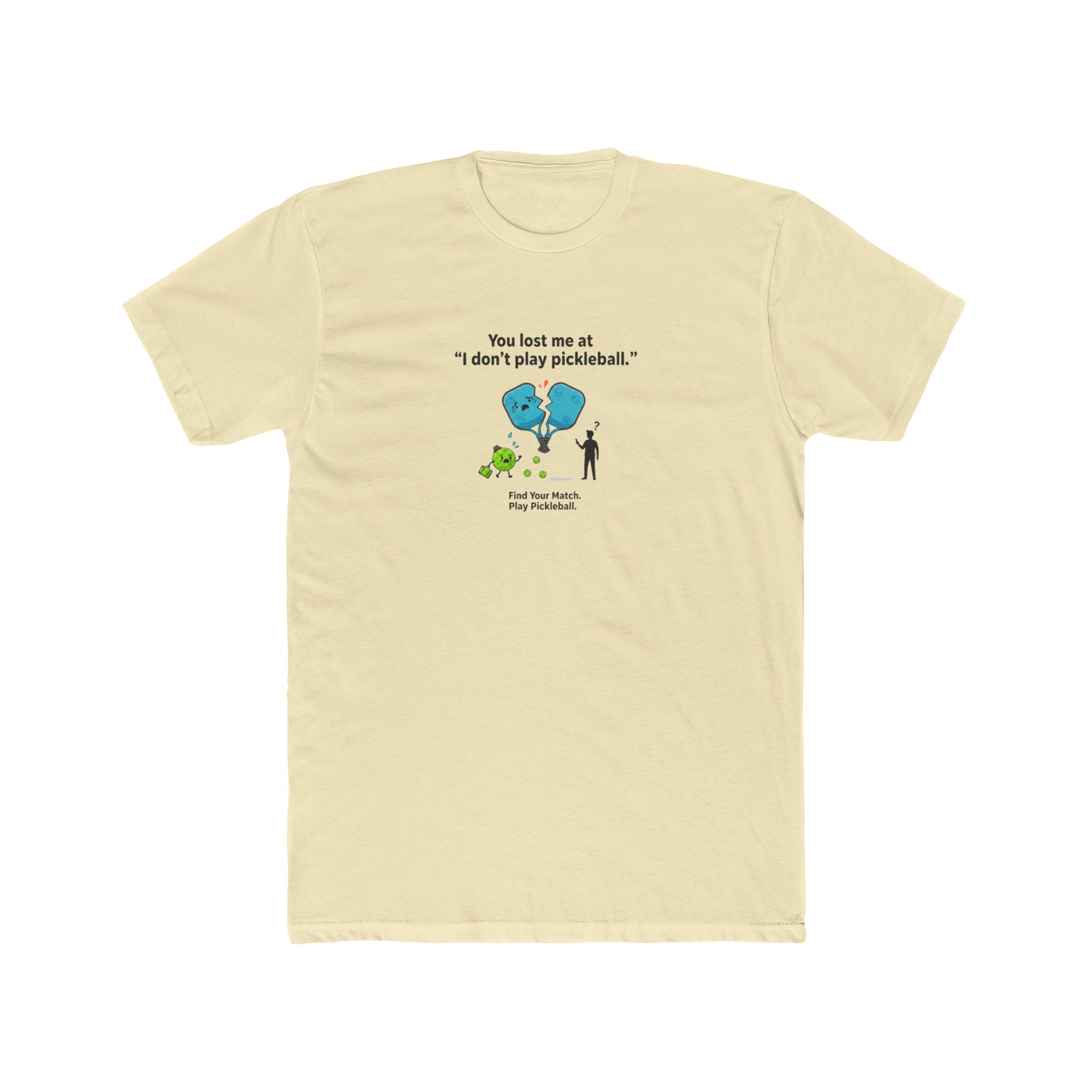 I Don't Play Pickleball T-Shirt | Funny Pickleball Graphic Tee