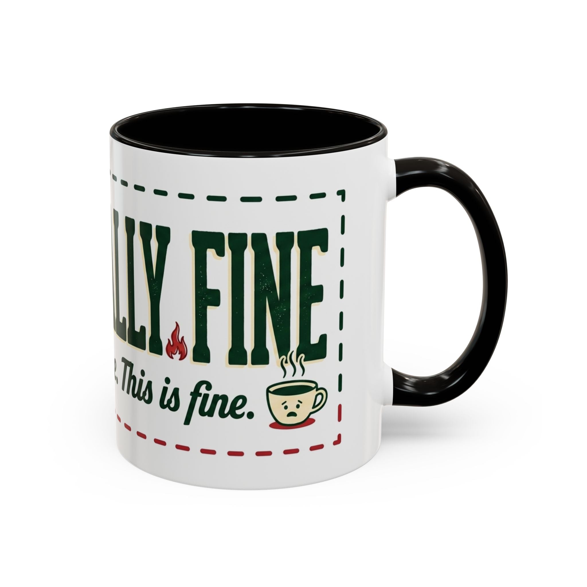Everything Is Fine funny quote Mug | Colorful 11oz 15oz