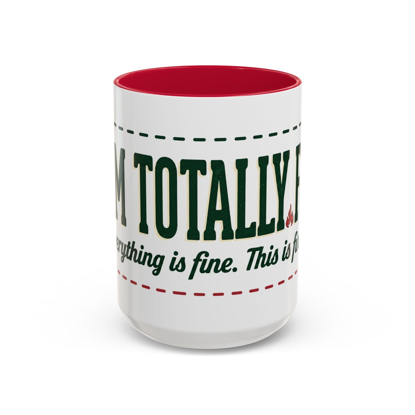 Everything Is Fine funny quote Mug | Colorful 11oz 15oz