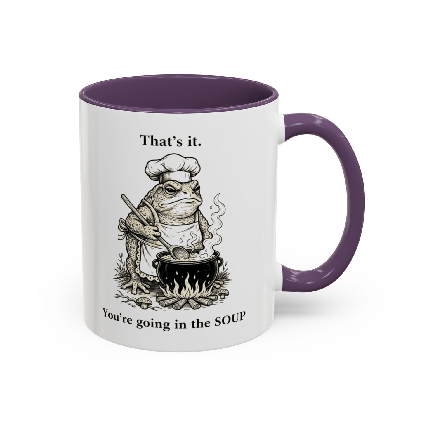 That's it. You're going in the Soup mug | Accent Coffee Mug