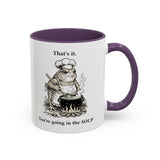 That's it. You're going in the Soup mug | Accent Coffee Mug