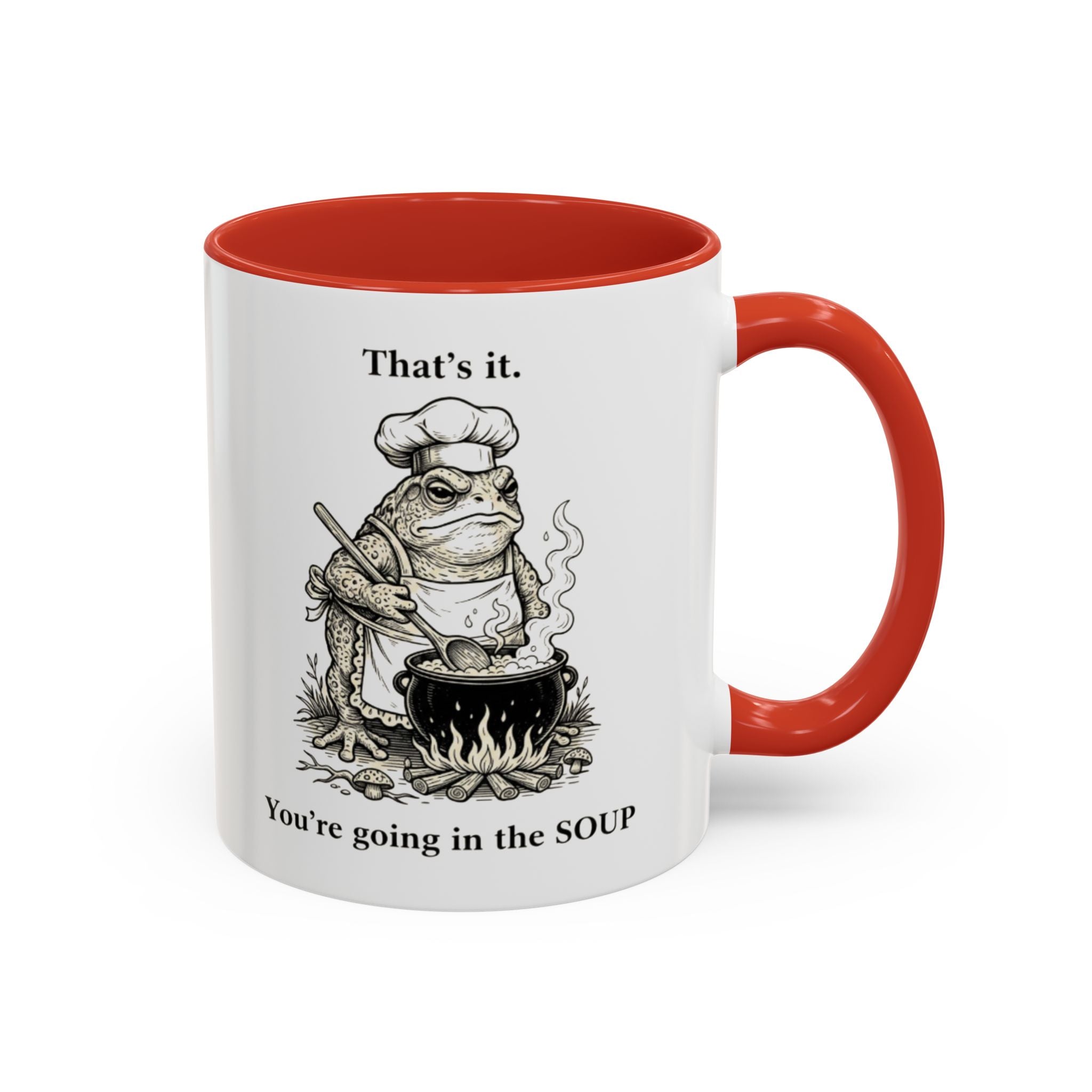 That's it. You're going in the Soup mug | Accent Coffee Mug