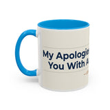 Apologies For Presenting Actual Evidence Mug | Color Accent Coffee Cup
