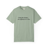 Living the dream... one nightmare at a time T-shirt | Funny Sarcastic Quote Tee