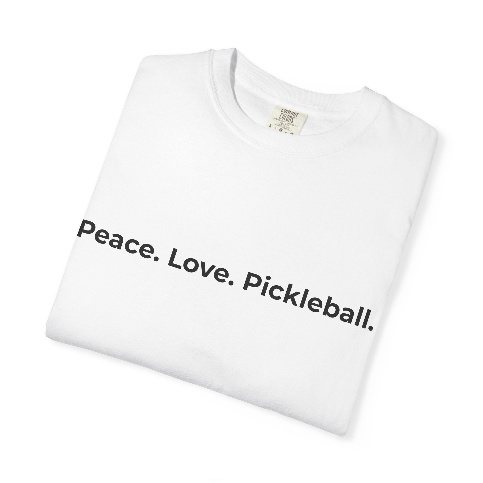 Peace. Love. Pickleball. T-Shirt | Minimalist Text Tennis Paddle Shirt