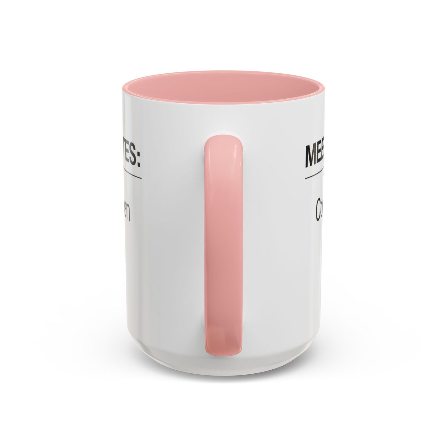 Meeting Notes: Could've Been an Email mug | Accent Coffee Mug 11oz 15oz