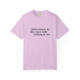 Underestimate Regret Quote T-Shirt | Typographic Graphic Tee