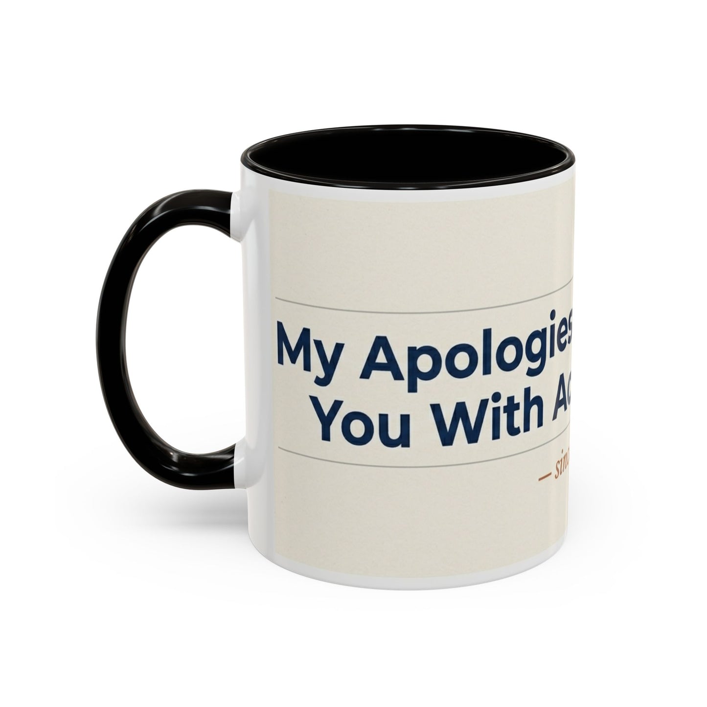 Apologies For Presenting Actual Evidence Mug | Color Accent Coffee Cup