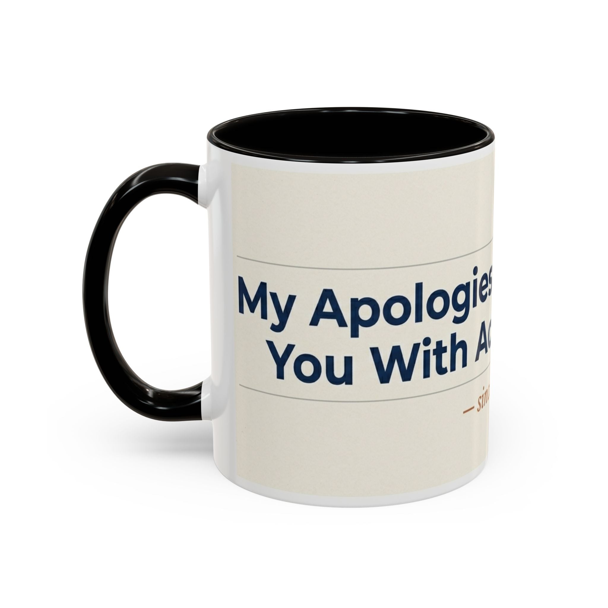Apologies For Presenting Actual Evidence Mug | Color Accent Coffee Cup
