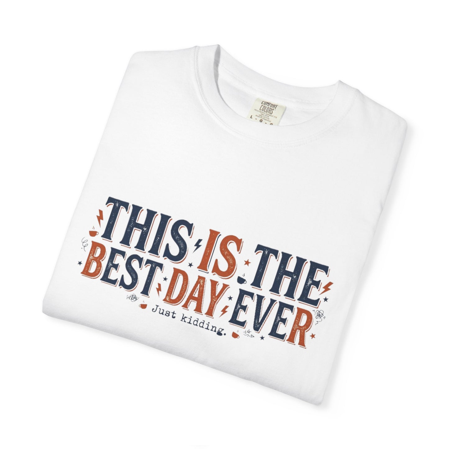 This Is The Best Day Ever shirt | Retro floral typography tee