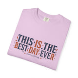 This Is The Best Day Ever shirt | Retro floral typography tee