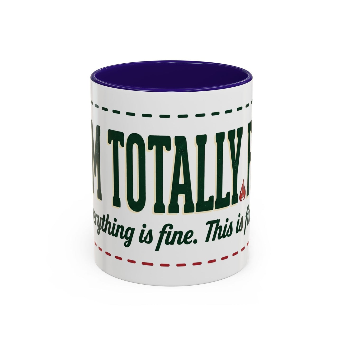 Everything Is Fine funny quote Mug | Colorful 11oz 15oz