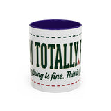 Everything Is Fine funny quote Mug | Colorful 11oz 15oz