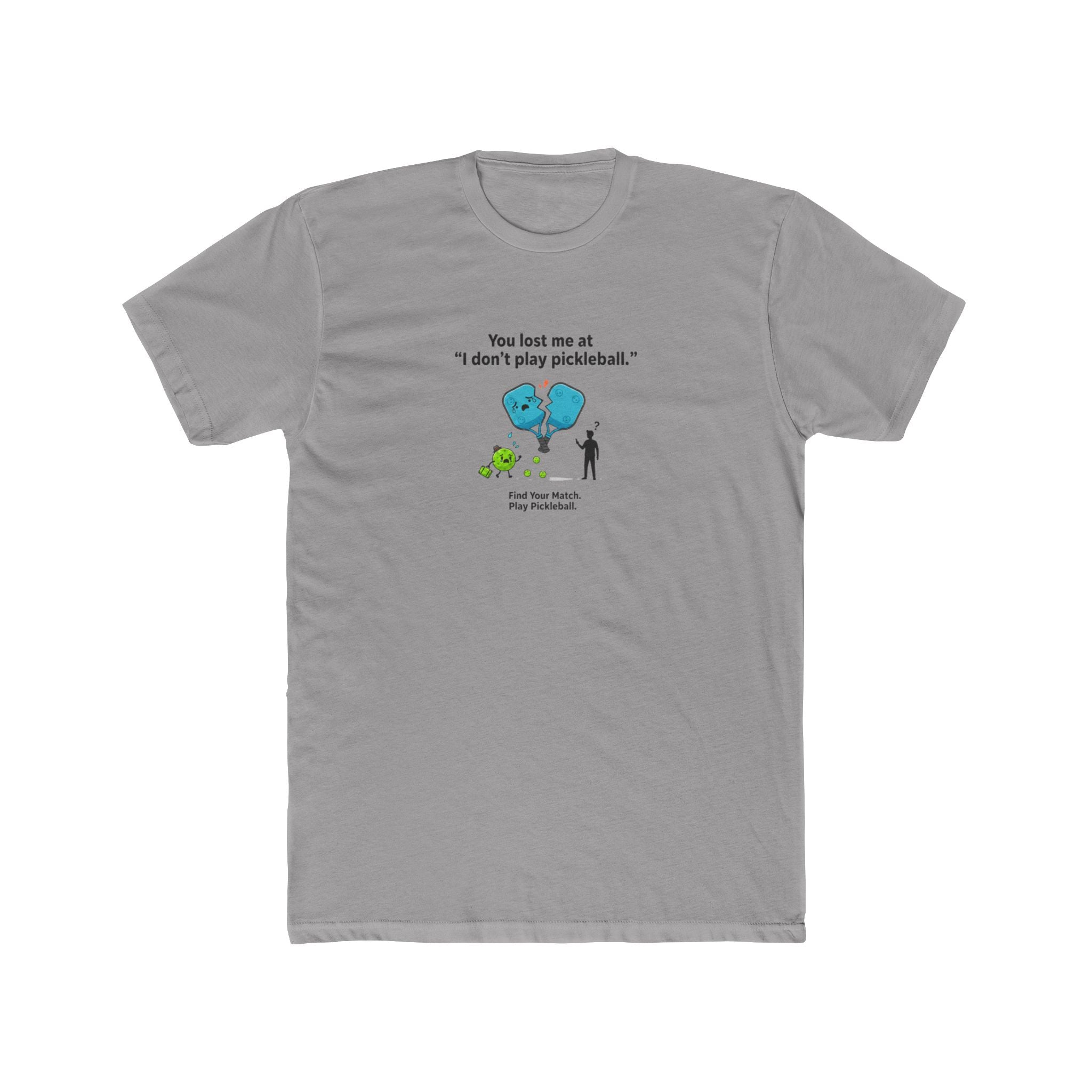 I Don't Play Pickleball T-Shirt | Funny Pickleball Graphic Tee