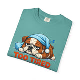Sleeping Bulldog Illustration Too Tired To Deal With Your Crap T-Shirt